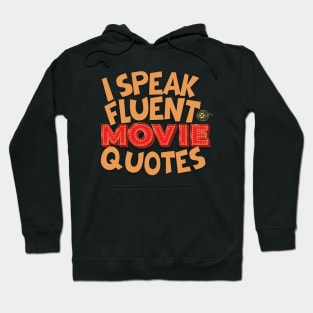 I speak Fluent Movie Quotes lover Hoodie